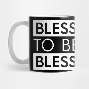 Blessed To Be A Blessing Mug